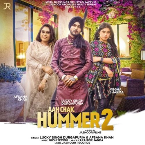 Aah Chak Hummer 2 Lucky Singh Durgapuria, Afsana Khan Mp3 Song Download