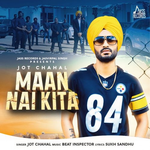 Maan Nai Kita Jot Chahal Mp3 Song Download