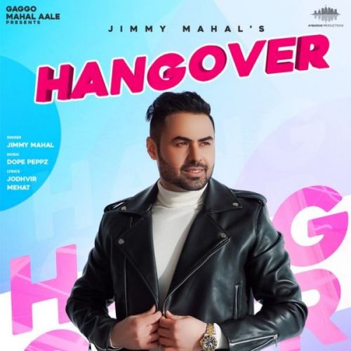 Hangover Jimmy Mahal Mp3 Song Download