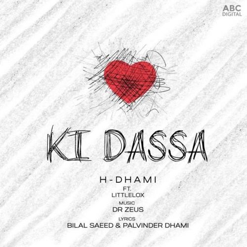 Ki Dassa H Dhami, LittleLox Mp3 Song Download