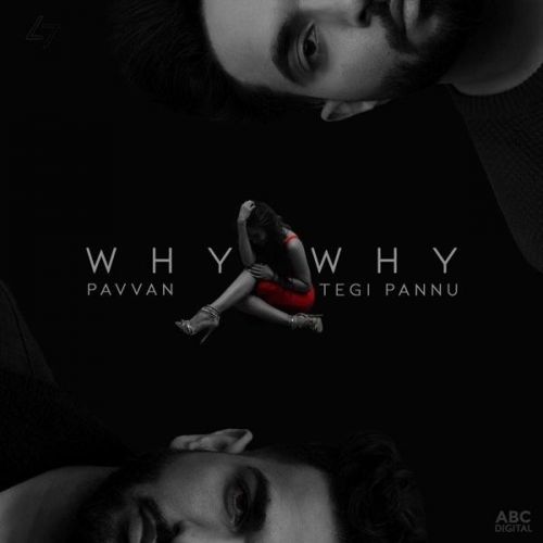 Why Why Pavvan, Tegi Pannu Mp3 Song Download