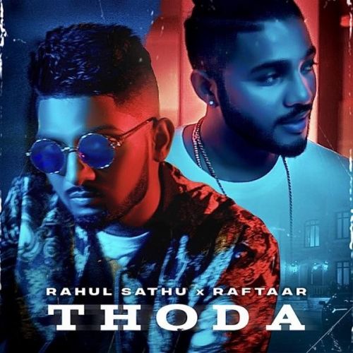 Thoda Rahul Sathu, Raftaar Mp3 Song Download