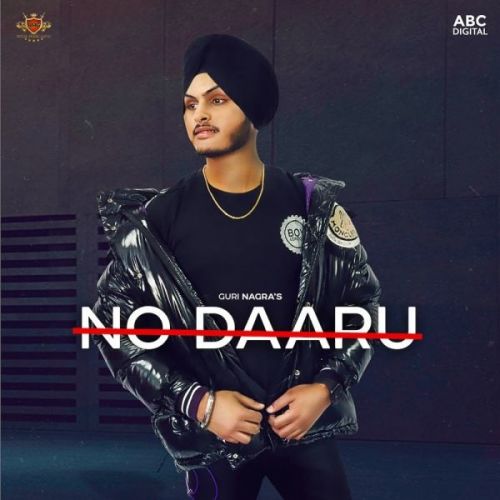 No Daaru Guri Nagra Mp3 Song Download