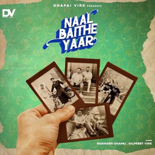 Naal Baithe Yaar Barinder Dhapai, Dilpreet Virk Mp3 Song Download