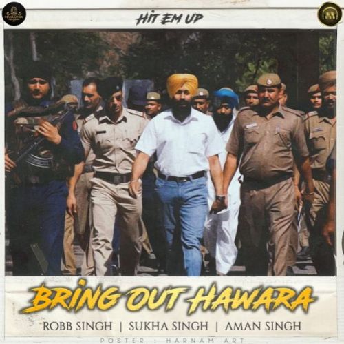 Bring Out Hawara Robb Singh, Sukha Singh Mp3 Song Download