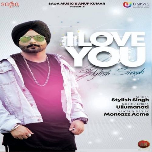 I Love You Stylish Singh Mp3 Song Download