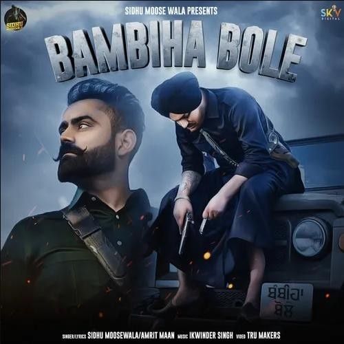 Bambiha Bole Amrit Maan, Sidhu Moose Wala Mp3 Song Download