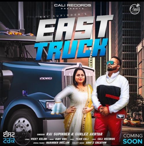 East Truck Gurlez Akhtar,   Rai Supinder Mp3 Song Download