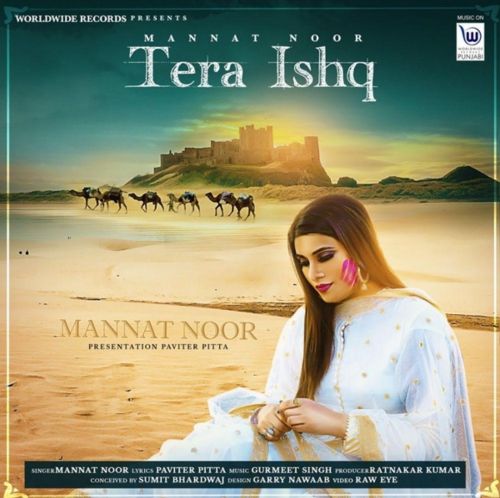 Tera Ishq Mannat Noor Mp3 Song Download