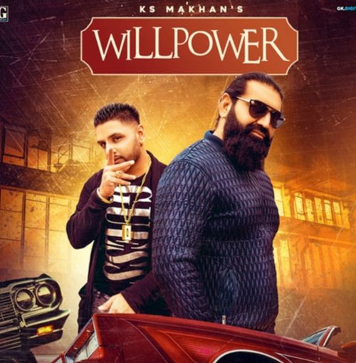 Willpower Ks Makhan Mp3 Song Download