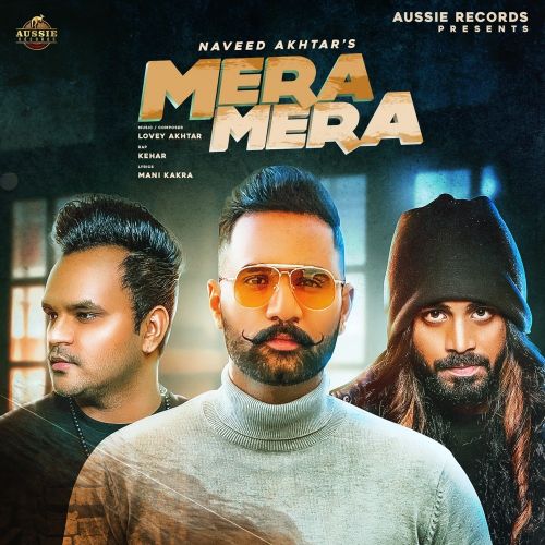 Mera Mera Naveed Akhtar, Lovey Akhtar Mp3 Song Download