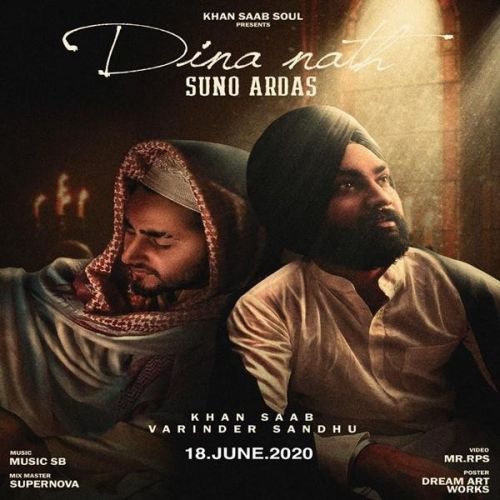 Dina Nath Suno Ardas Khan Saab, Varinder Sandhu Mp3 Song Download