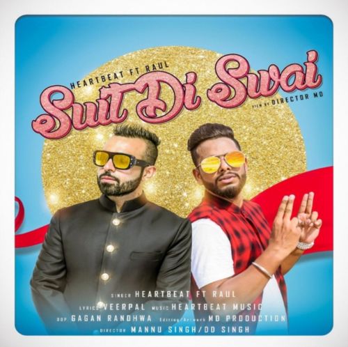 Suit Di Swai Heartbeat,  Raul Raj Mp3 Song Download