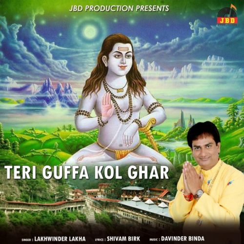 Teri Guffa Kol Ghar Lakhwinder Lakha Mp3 Song Download