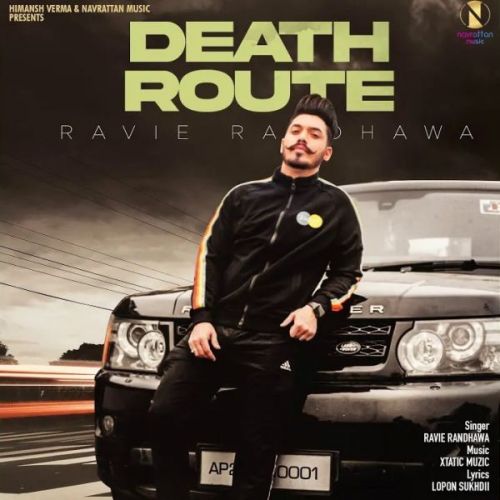 Death Route Ravie Randhawa Mp3 Song Download