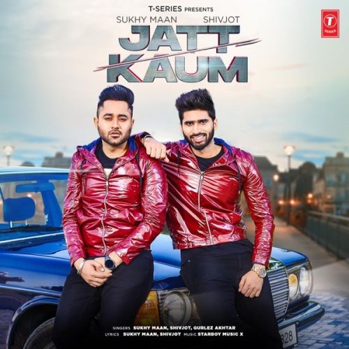 Jatt Kaum Sukhy Maan, Shivjot, Gurlez Akhtar Mp3 Song Download