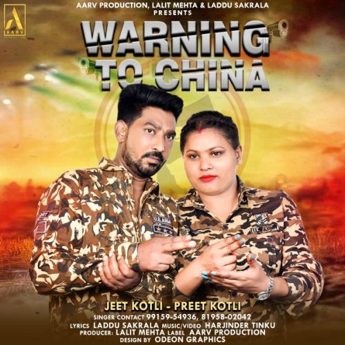 Warning To China Jeet Kotli, Preet Kotli Mp3 Song Download