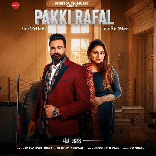 Pakki Rafal Gurlez Akhtar, Parwinder Brar Mp3 Song Download