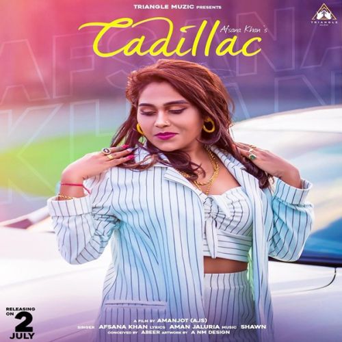 Cadillac Afsana Khan Mp3 Song Download