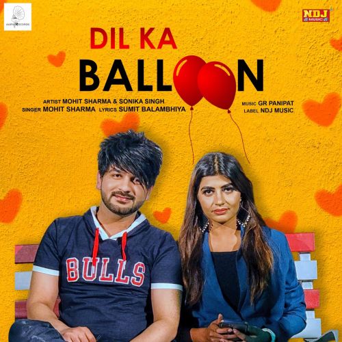 Dil Ka Baloon Mohit Sharma Mp3 Song Download