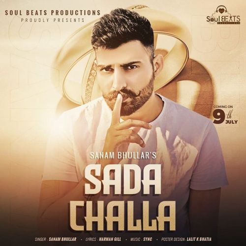 Sada Challa Sanam Bhullar Mp3 Song Download