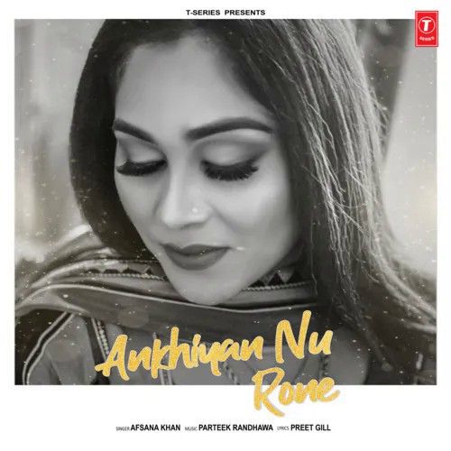 Akhiyan Nu Rone Afsana Khan Mp3 Song Download
