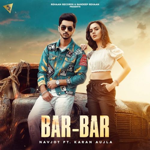 Bar Bar Karan Aujla, Navjot Mp3 Song Download