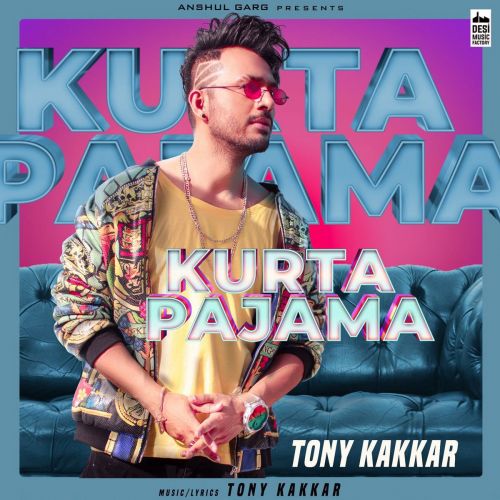 Kurta Pajama Tony Kakkar Mp3 Song Download