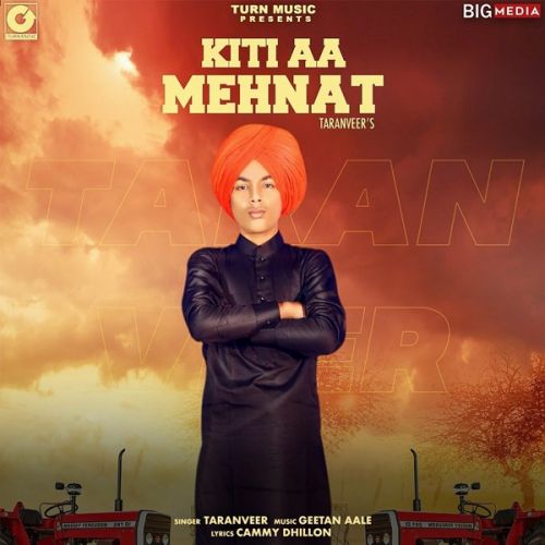 Kiti Aa Mehnat Taranveer Mp3 Song Download
