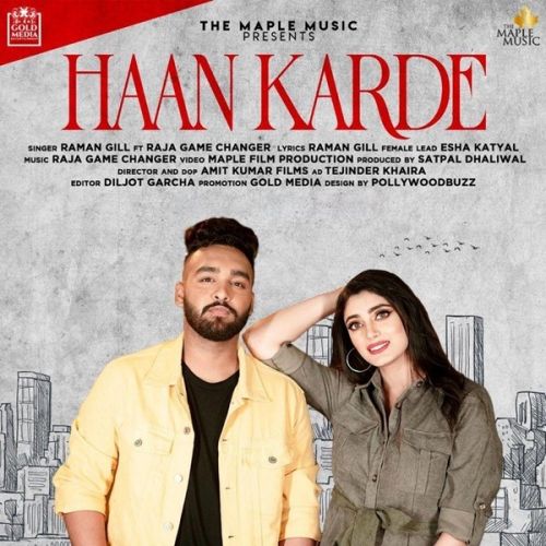 Haan Karde Raman Gill, Raja Game Changerz Mp3 Song Download