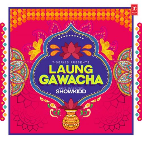 Laung Gawacha ShowKidd Mp3 Song Download