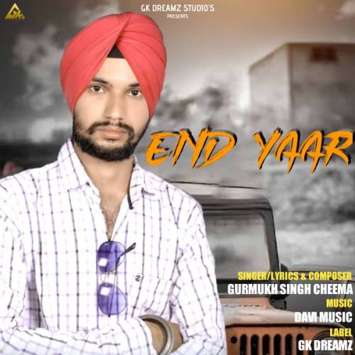 End Yaar Gurmukh Singh Cheema Mp3 Song Download
