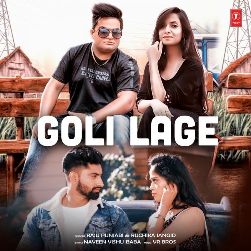 Goli Lage Raju Punjabi, Ruchika Jangid Mp3 Song Download
