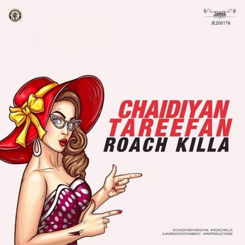 Chaidiyan Tareefan Roach Killa Mp3 Song Download