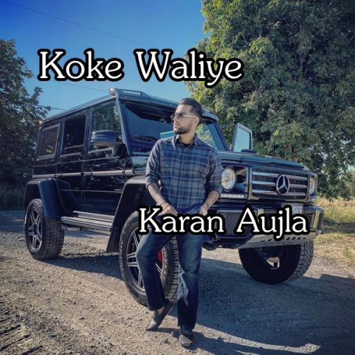 Koke Waliye Karan Aujla Mp3 Song Download