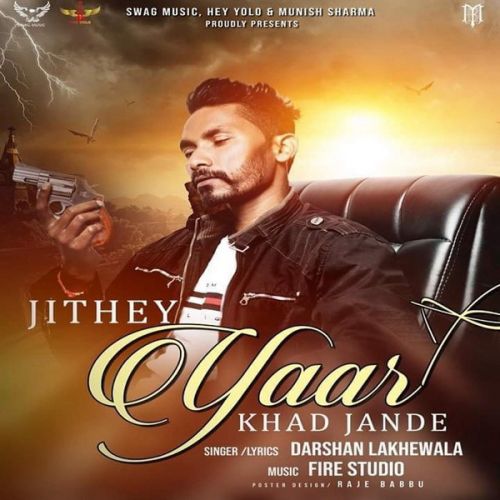 Jithe Yaar Khad Jaande Darshan Lakhewala Mp3 Song Download