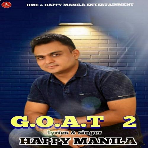 G.O.A.T 2 Happy Manila Mp3 Song Download