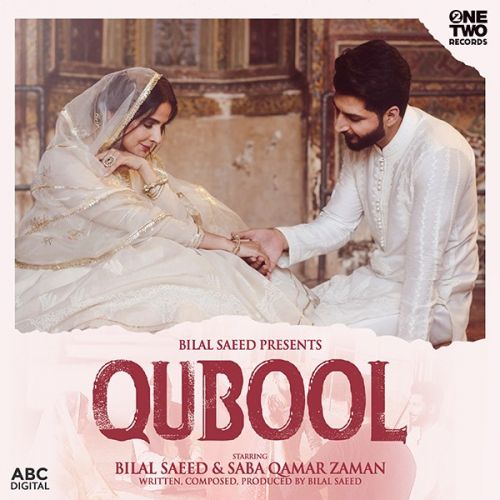 Qubool Bilal Saeed Mp3 Song Download