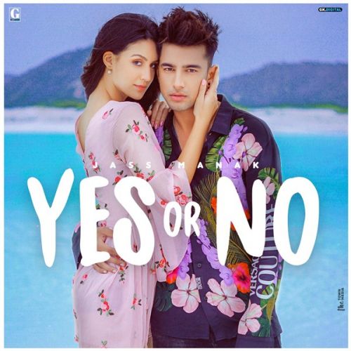 Yes Or No Jass Manak Mp3 Song Download