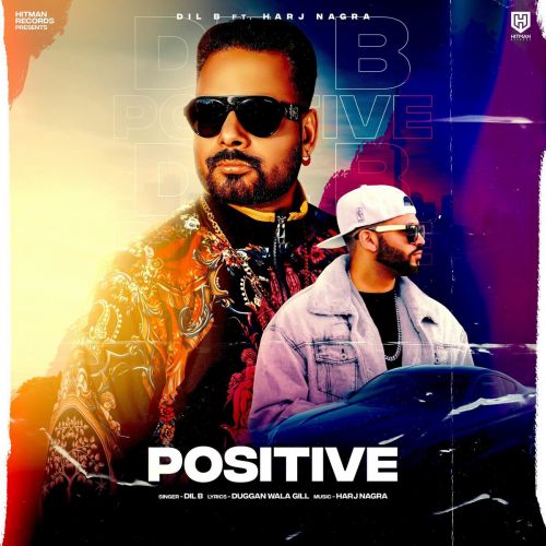 Positive Dil B Mp3 Song Download