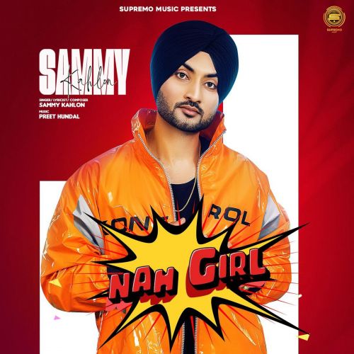 Nah Girl Sammy Kahlon Mp3 Song Download