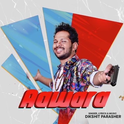 Aawara Dikshit Parasher Mp3 Song Download