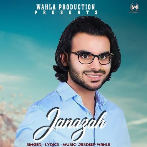 Janazah Jasdeep Wahla Mp3 Song Download