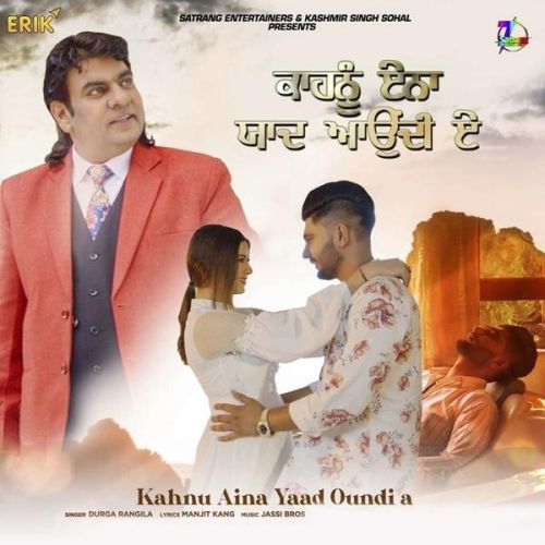 Kahnu Aina Yaad Oundi A Durga Rangila Mp3 Song Download