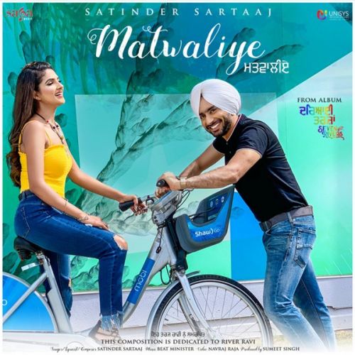 Matwaliye Satinder Sartaaj Mp3 Song Download