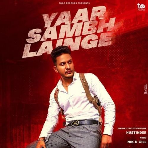 Yaar Sambh Lainge Hustinder Mp3 Song Download