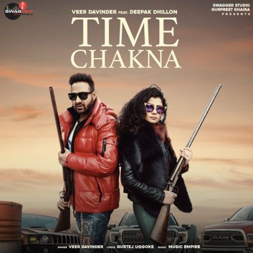 Time Chakna Veer Davinder, Deepak Dhillon Mp3 Song Download