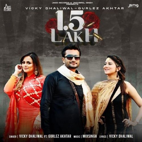 1.5 Lakh Vicky Dhaliwal, Gurlez Akhtar Mp3 Song Download