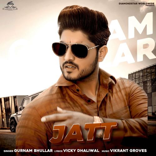 Jatt Gurnam Bhullar Mp3 Song Download