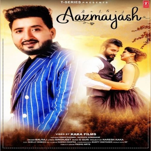 Aazmayash Balraj Mp3 Song Download